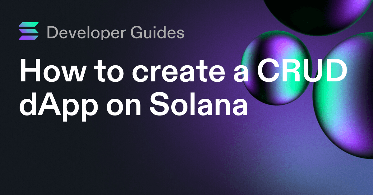 How to create a CRUD dApp on Solana